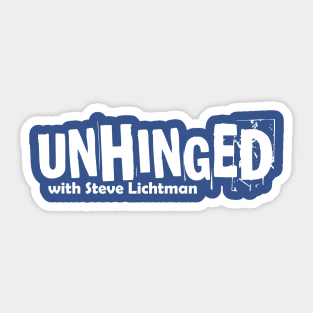 UNHINGED with Steve Lichtman - Light Edition Sticker